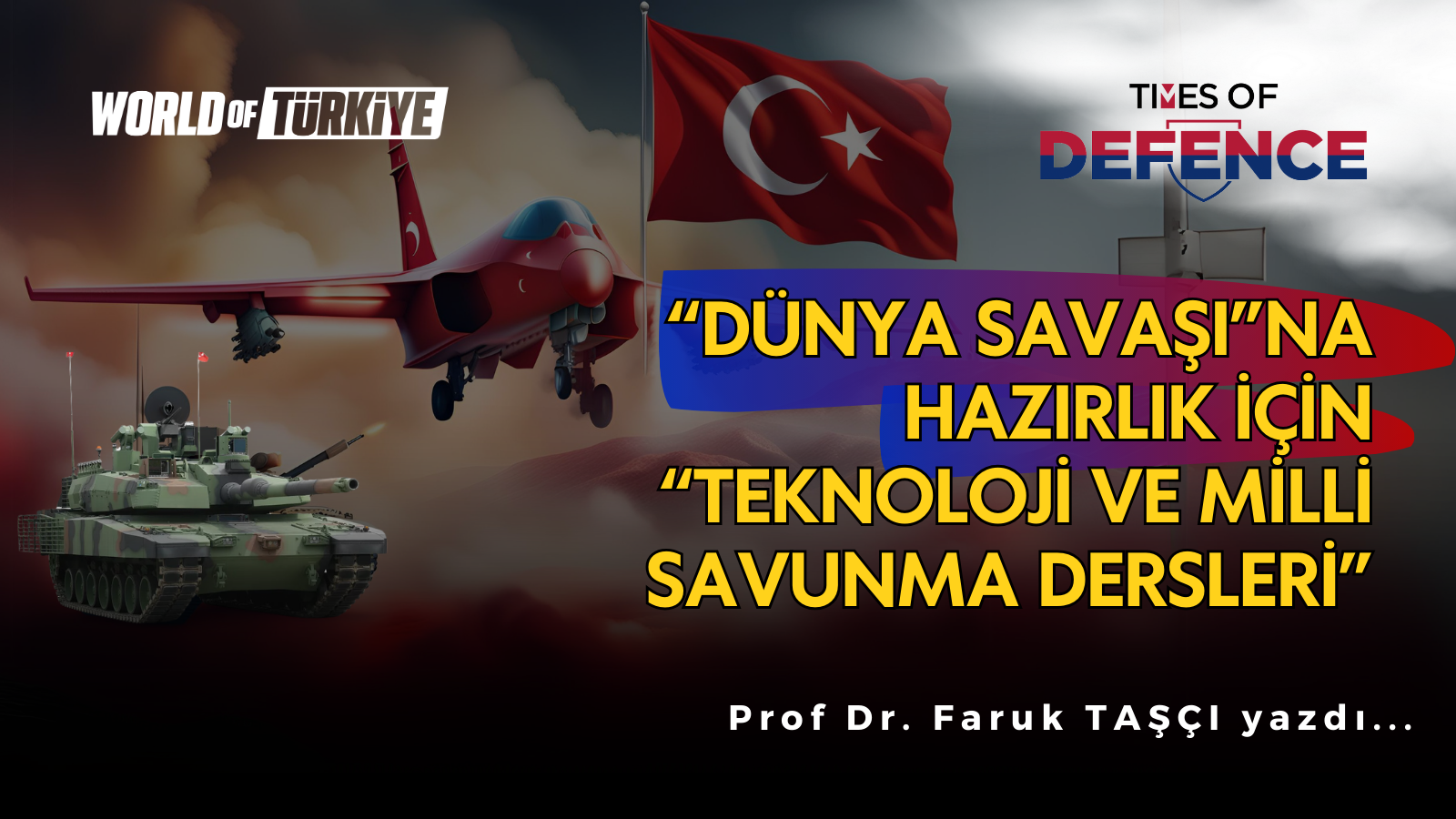 “Dünya Savaşı”na Hazırlık İçin “Teknoloji ve Milli Savunma Dersleri”