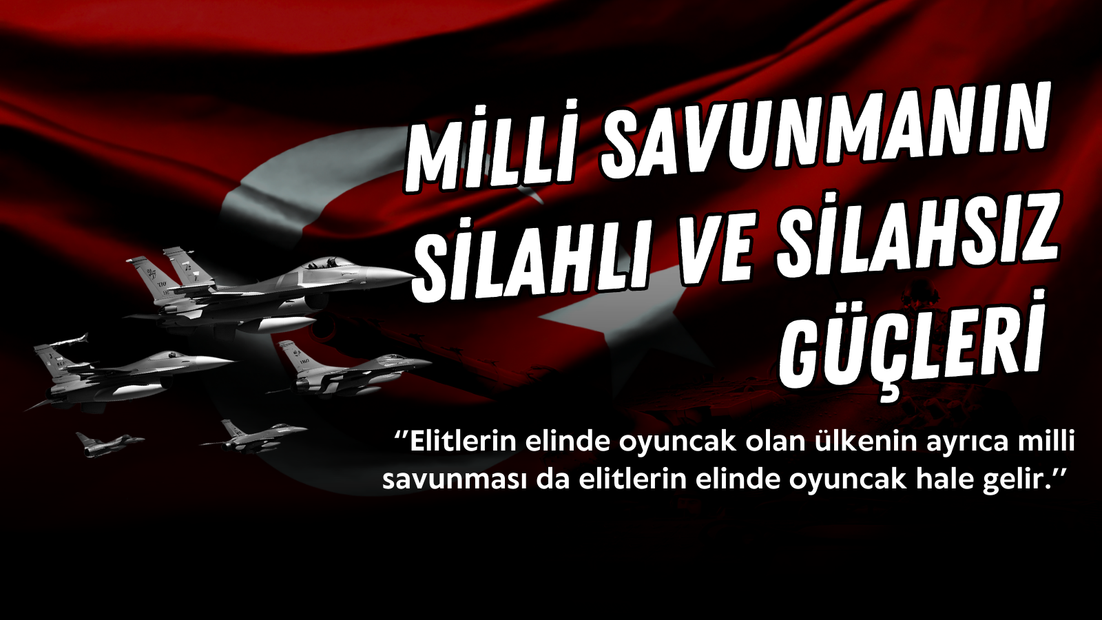 Milli Savunmanın Silahlı ve Silahsız Güçleri