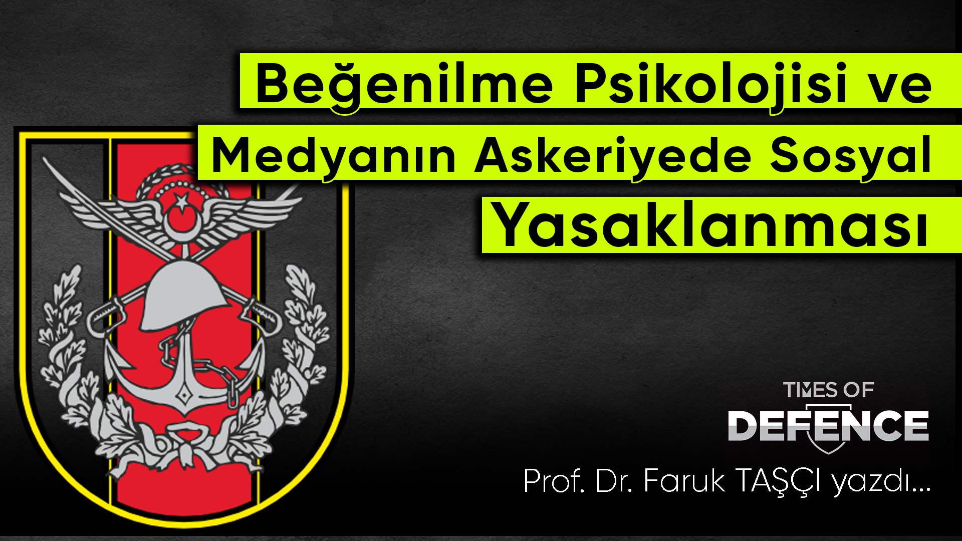 Beğenilme Psikolojisi ve Askeriyede Sosyal Medyanın Yasaklanması