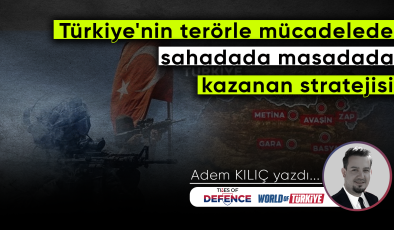 Türkiye’nin Terörle Mücadelede Sahada da Masada da Kazanan Stratejisi