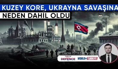 Kuzey Kore, Ukrayna Savaşına Neden Dahil Oldu