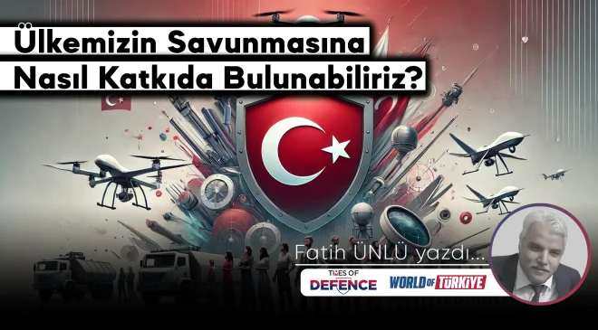 Ülkemizin Savunmasına Nasıl Katkıda Bulunabiliriz? – Fatih Ünlü