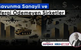 Savunma Sanayii ve Vergi Ödemeyen Şirketler