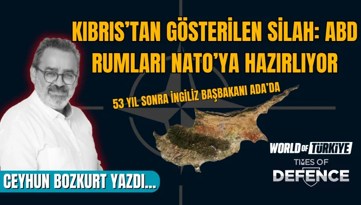 Kıbrıs’tan Gösterilen Silah: ABD Rumları NATO’ya Hazırlıyor